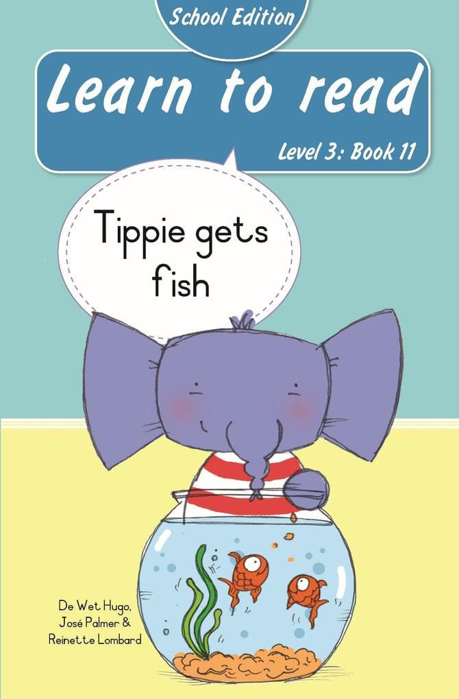 Learn to read (Level 3 Book 11): Tippie gets fish (School Edition)