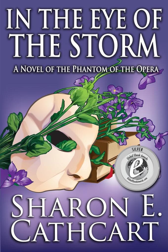 In The Eye of The Storm: A Novel of the Phantom of the Opera (Seen Through the Phantom's Eyes, #3)