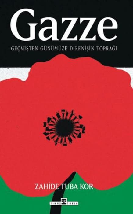 Gazze Gecmisten Günümüze Direnisin Topragi
