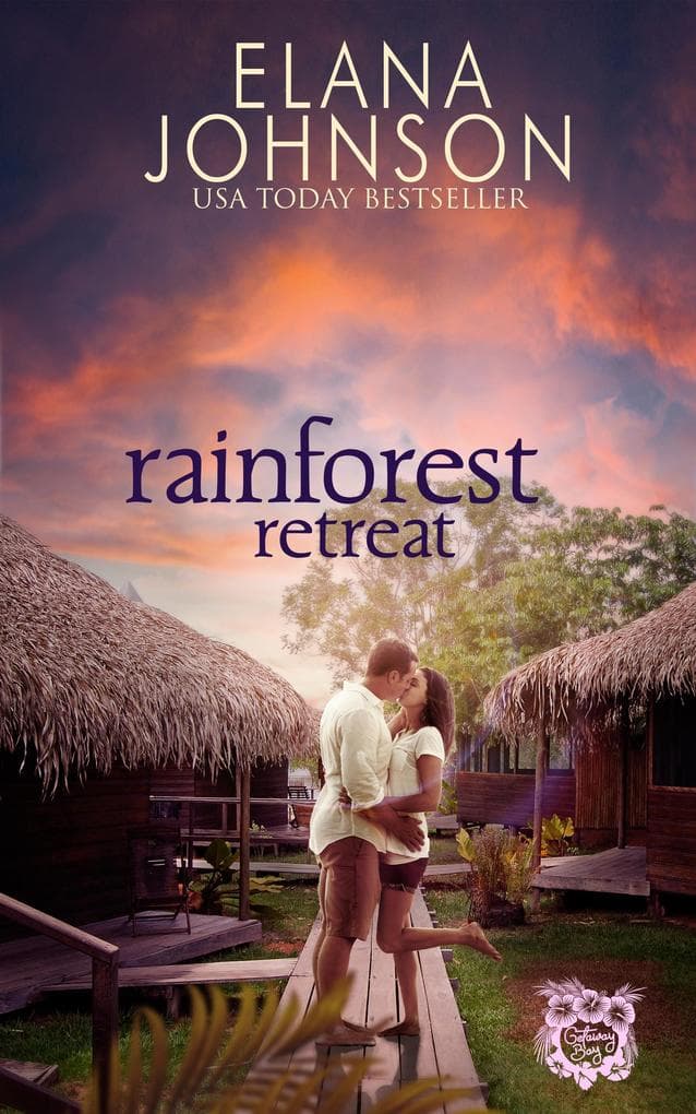 Rainforest Retreat (Getaway Bay Resort Romance, #7)