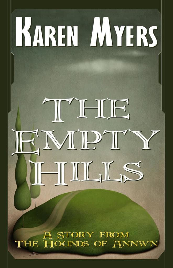 The Empty Hills (The Hounds of Annwn, #9)