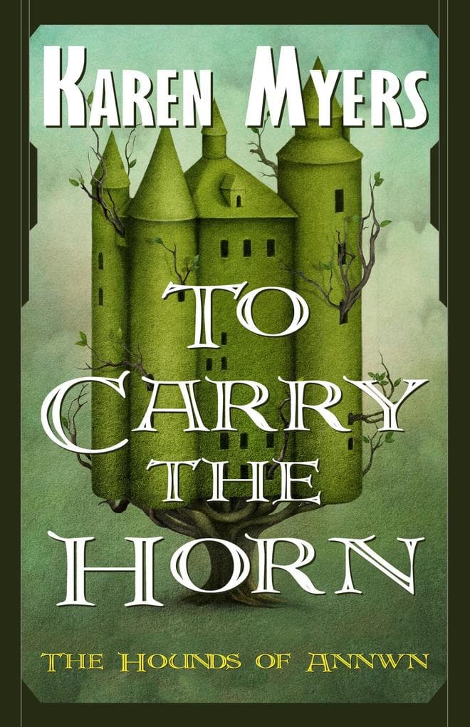 To Carry the Horn (The Hounds of Annwn, #1)