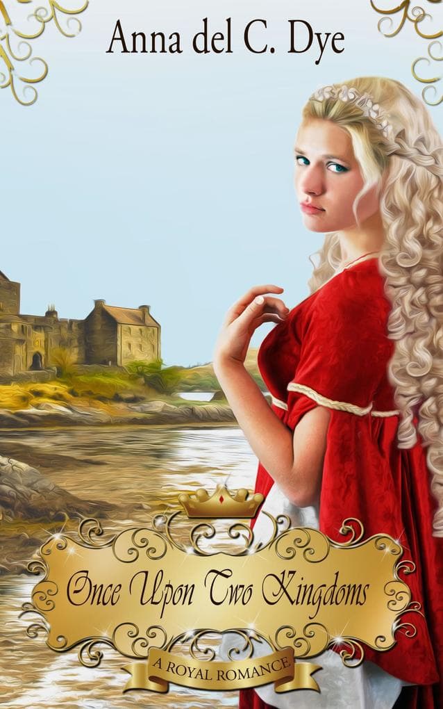 Once Upon Two Kingdoms (A Royal Romance, #1)