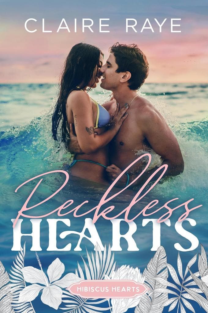 Reckless Hearts (Hibiscus Hearts series, #2)