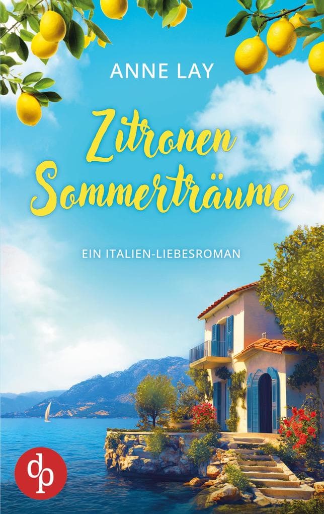 Zitronensommerträume | Ein Italien-Liebesroman