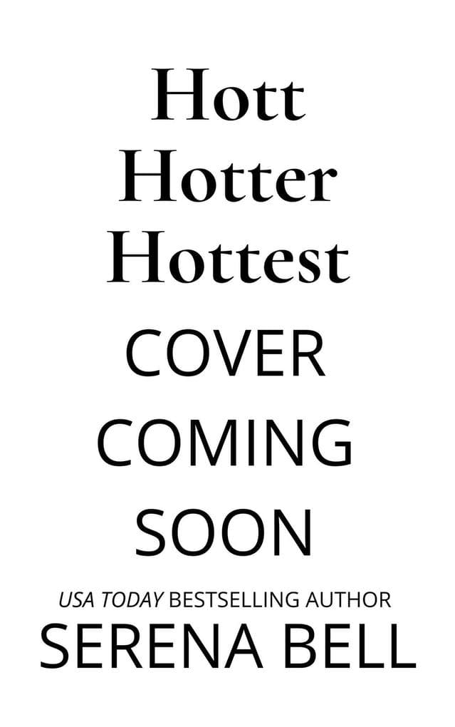 Hott Hotter Hottest (Hott Springs Eternal, #5)