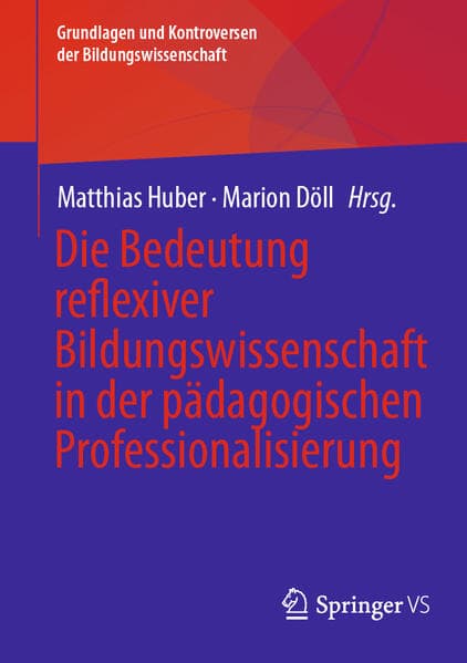 Die Bedeutung reflexiver Bildungswissenschaft in der pädagogischen Professionalisierung