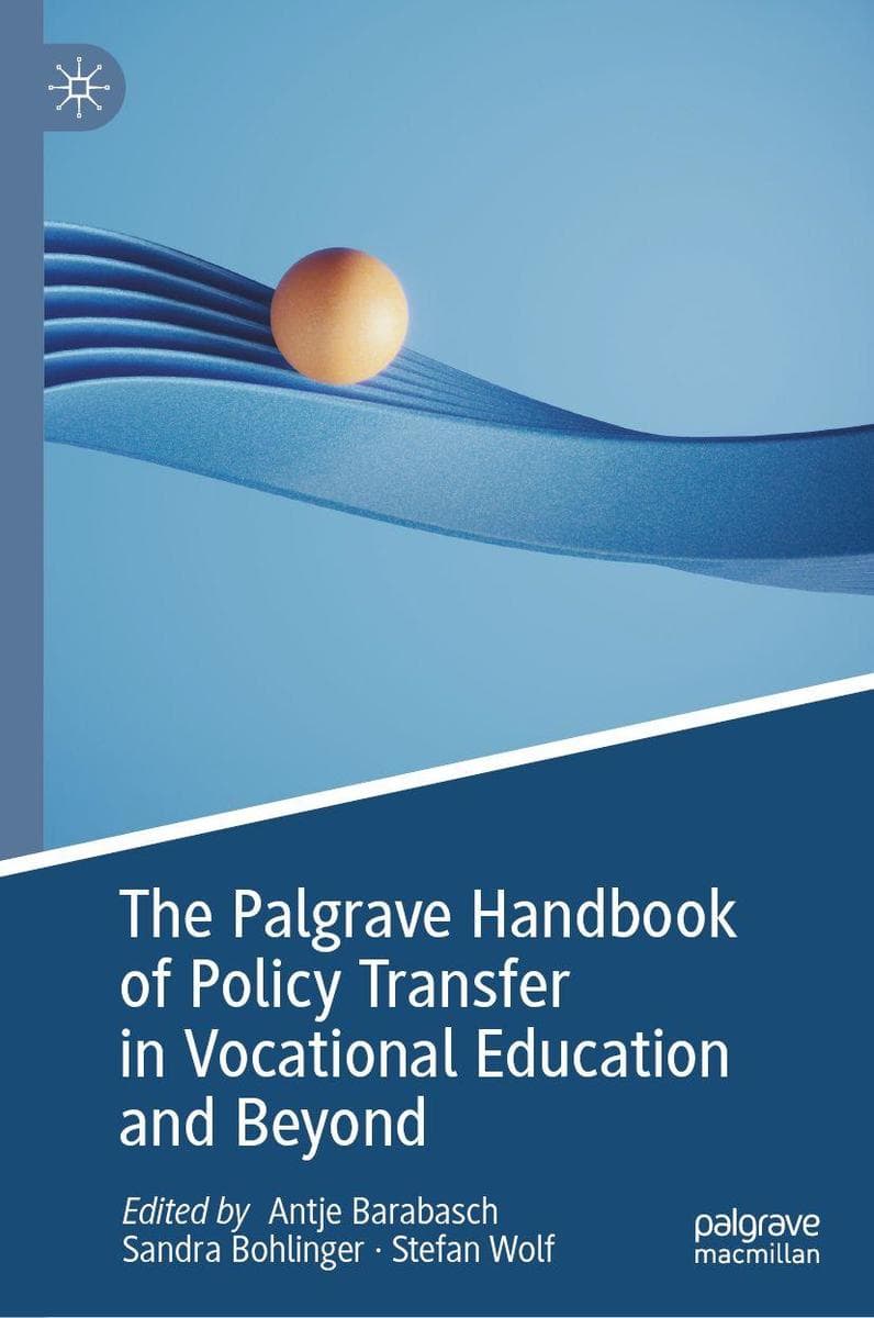 The Palgrave Handbook of Policy Transfer in Vocational Education and Beyond