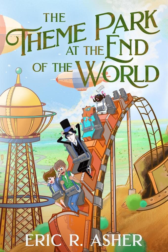 The Theme Park at the End of the World (Ellie's Park, #1)