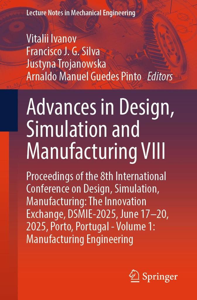Advances in Design, Simulation and Manufacturing VIII