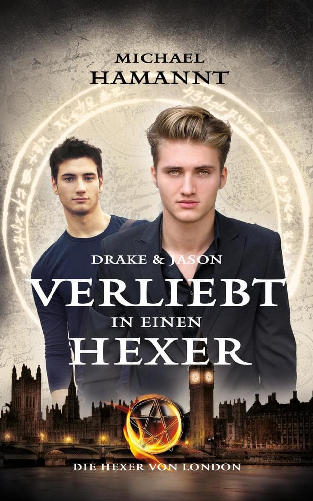 Drake & Jason - Verliebt in einen Hexer (Die Hexer von London, #1)