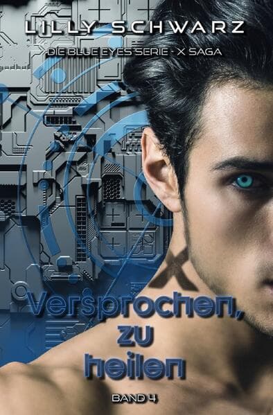 Versprochen, zu heilen - Band 4 der X-Saga
