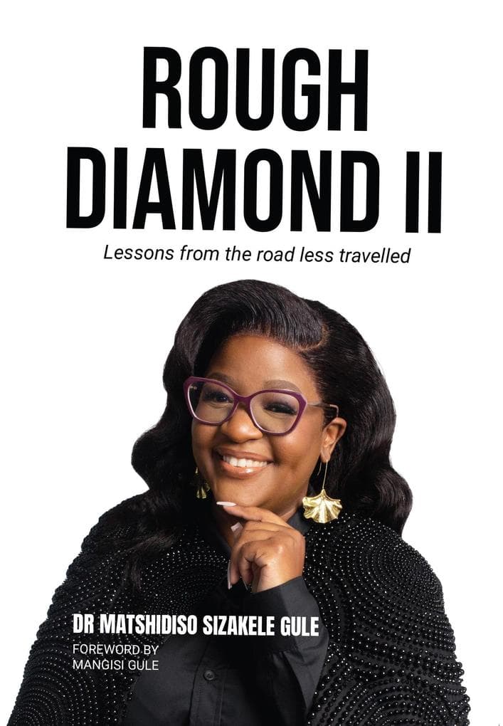 Rough Diamond II - Lessons from the Road Less Travelled