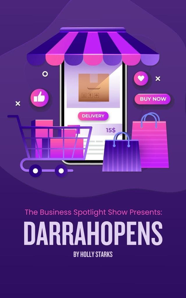 The Business Spotlight Show Presents: Darrahopens