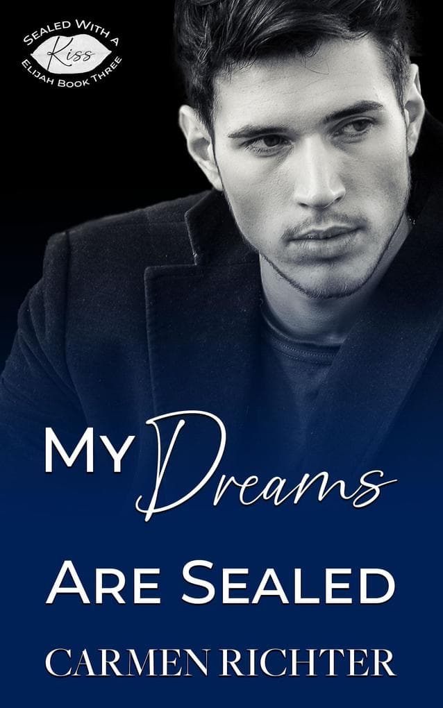 My Dreams Are Sealed (Sealed With a Kiss, #7)