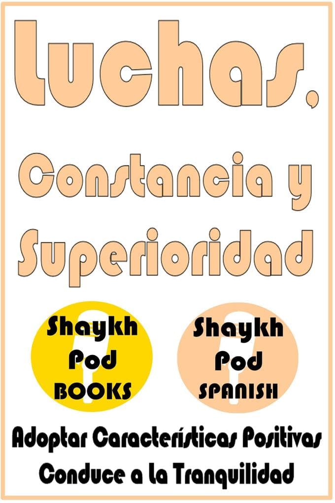 Luchas, Constancia y Superioridad