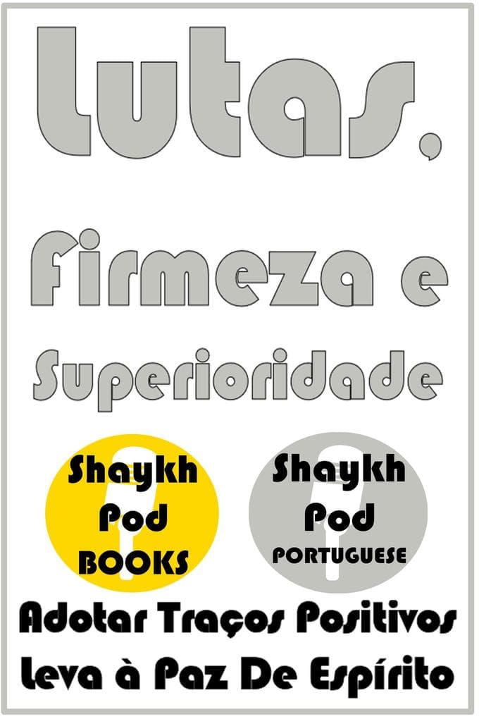 Lutas, Firmeza e Superioridade