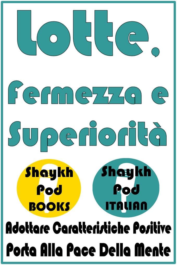 Lotte, Fermezza e Superiorità