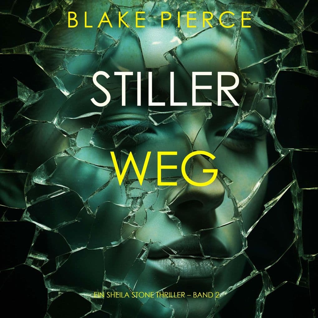Stiller Weg (Ein Sheila Stone Thriller Band 2)