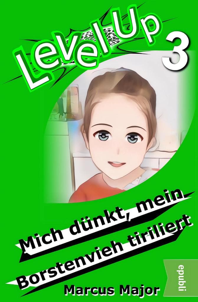 Level Up 3 - Mich dünkt, mein Borstenvieh tiriliert