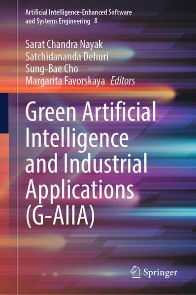 Green Artificial Intelligence and Industrial Applications (G-AIIA)