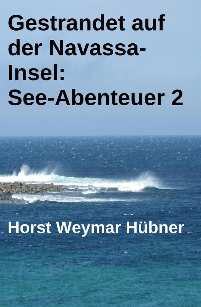 Gestrandet auf der Navassa-Insel: See-Abenteuer 2
