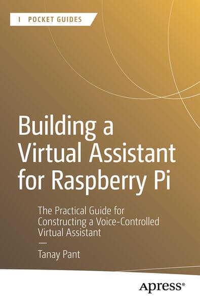Building a Virtual Assistant for Raspberry Pi