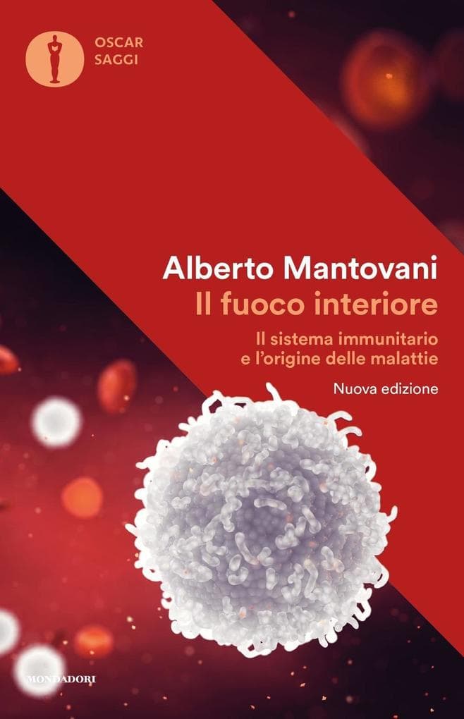 Il fuoco interiore. Il sistema immunitario e l'origine delle malattie