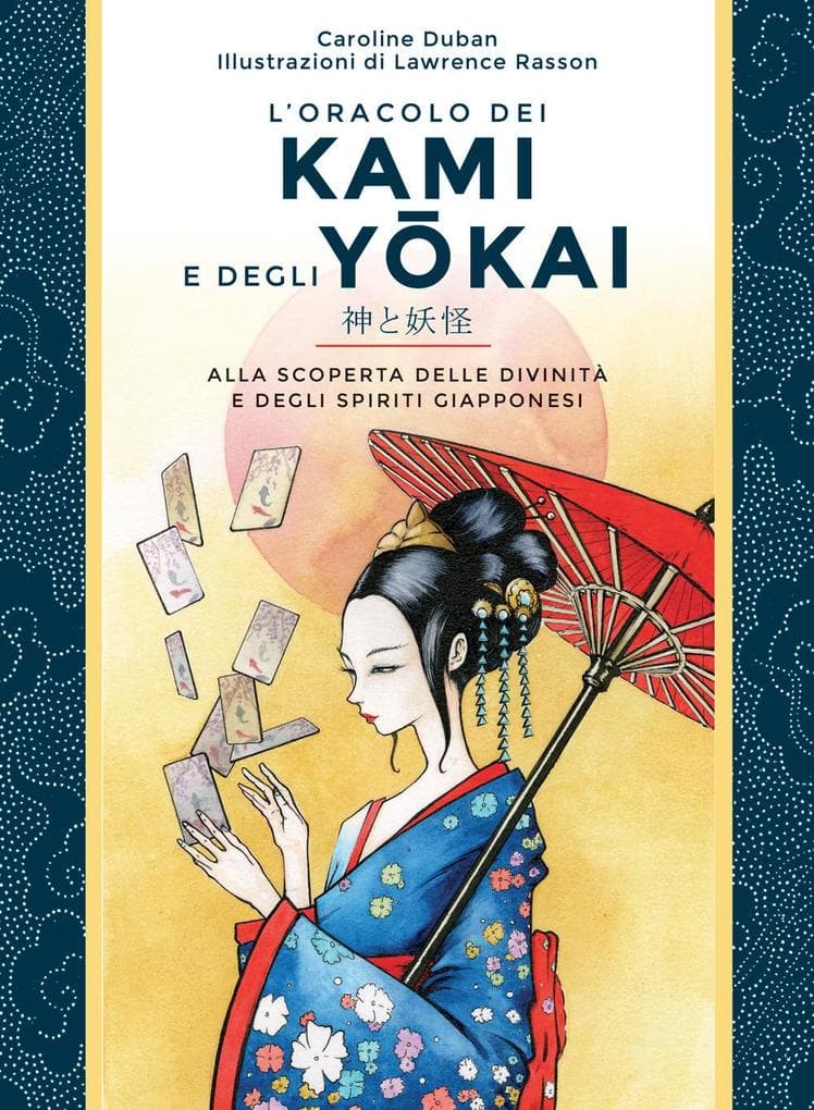 L' oracolo dei kami e degli yokai. Alla scoperta delle divinità e degli spiriti giapponesi