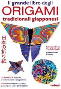 Il grande libro degli origami tradizionali giapponesi