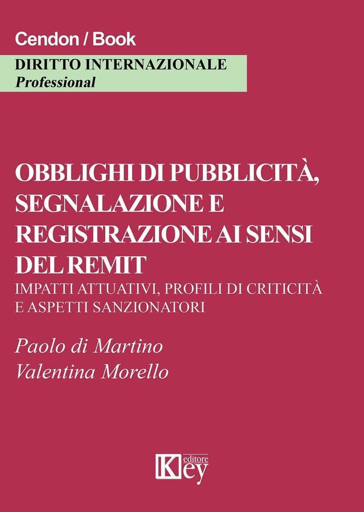 Obblighi di pubblicità, segnalazione e registrazione ai sensi del remit. Impatti attuativi, profili di criticità e aspetti sanzionatori