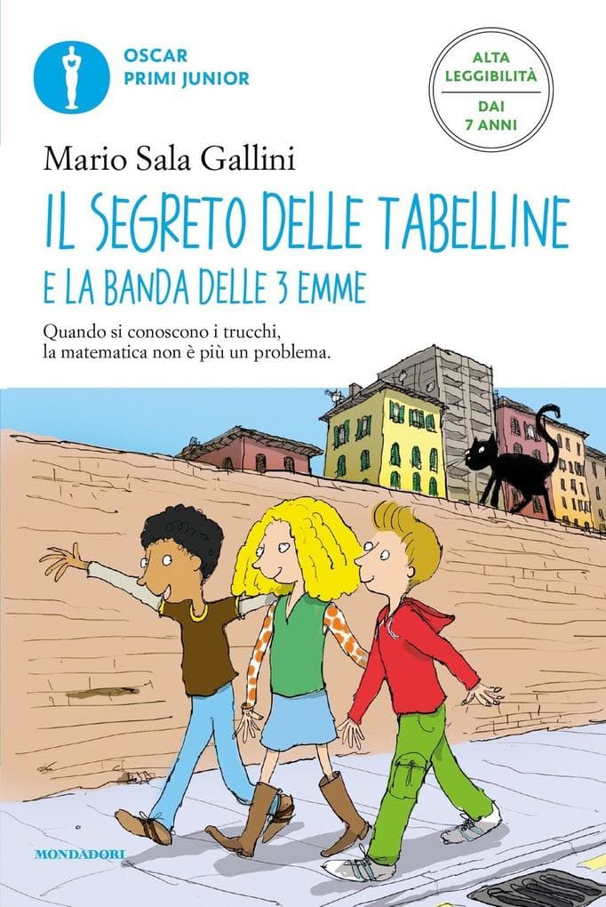Il segreto delle tabelline e la Banda delle 3 emme. Ediz. ad alta leggibilità