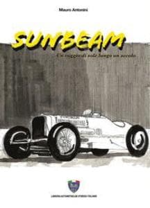 Sunbeam. Una raggio di sole lungo un secolo