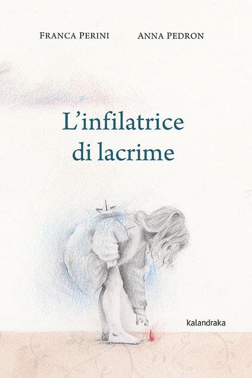 L' infilatrice di lacrime