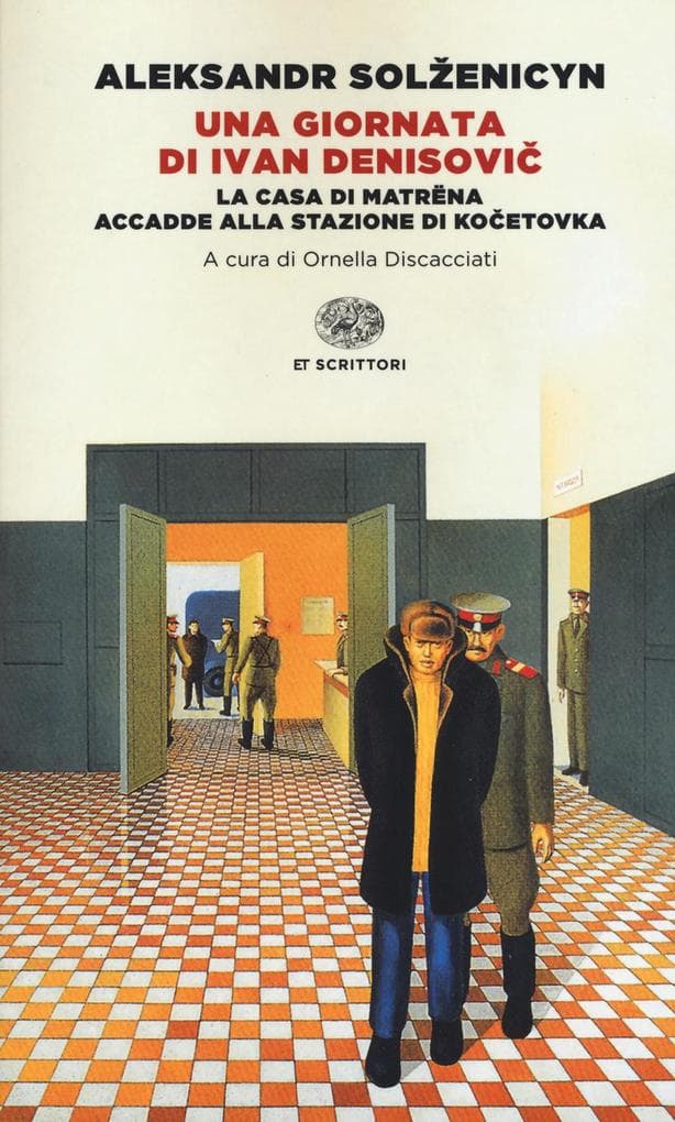 Una giornata di Ivan Denisovic-La casa di Matrëna-Accadde alla stazione di Kocetovka