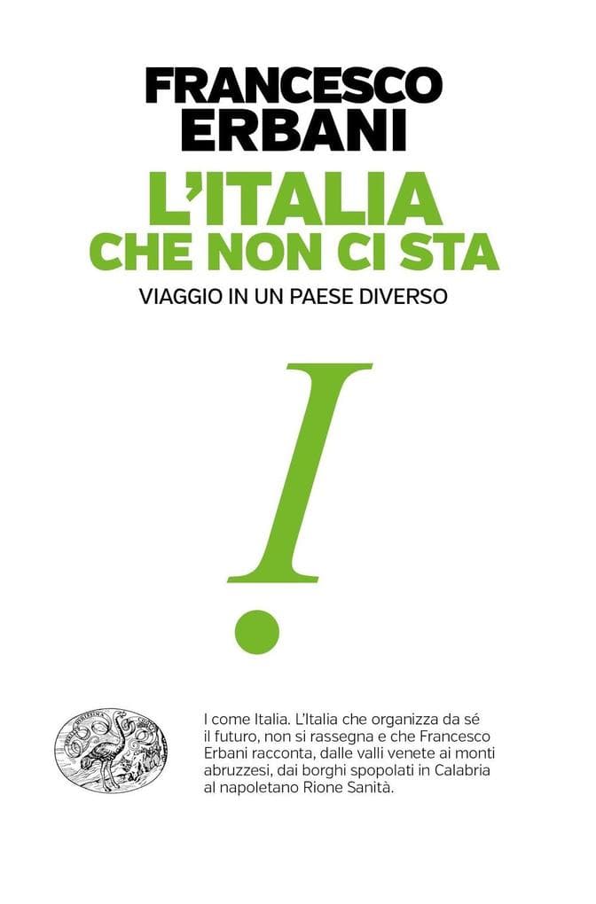L' Italia che non ci sta. Viaggio in un paese diverso