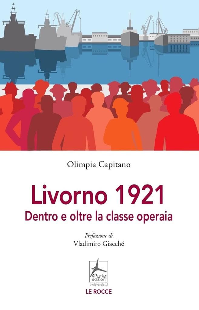 Livorno 1921. Dentro e oltre la classe operaia