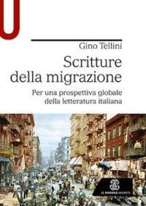 Scritture della migrazione. Per una prospettiva globale della letteratura italiana