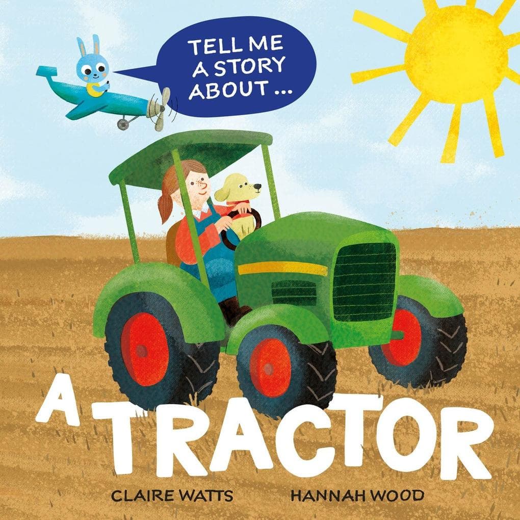 Tell Me a Story About: A Tractor