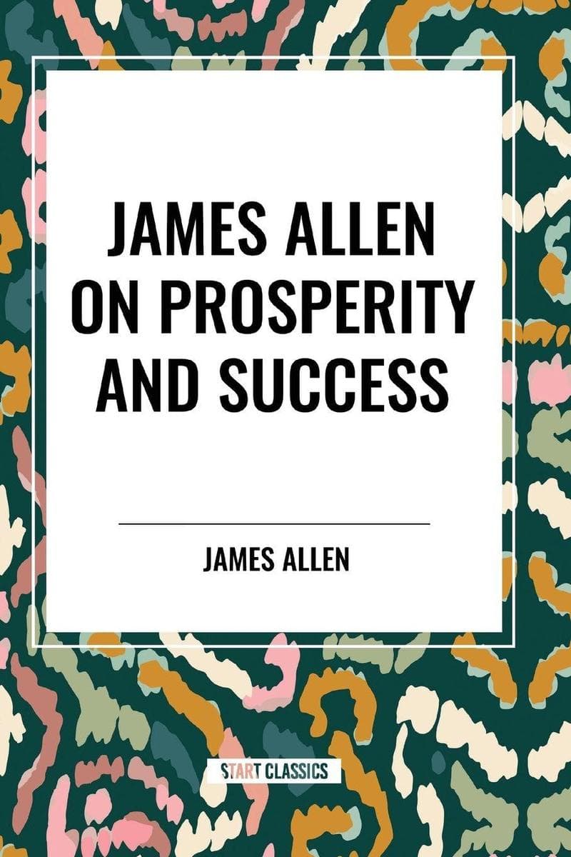 James Allen on Prosperity and Success