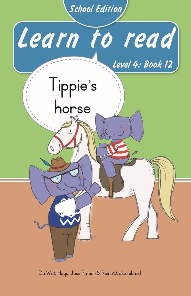 Learn to read (Level 4 Book 12): Tippie's horse (School Edition)