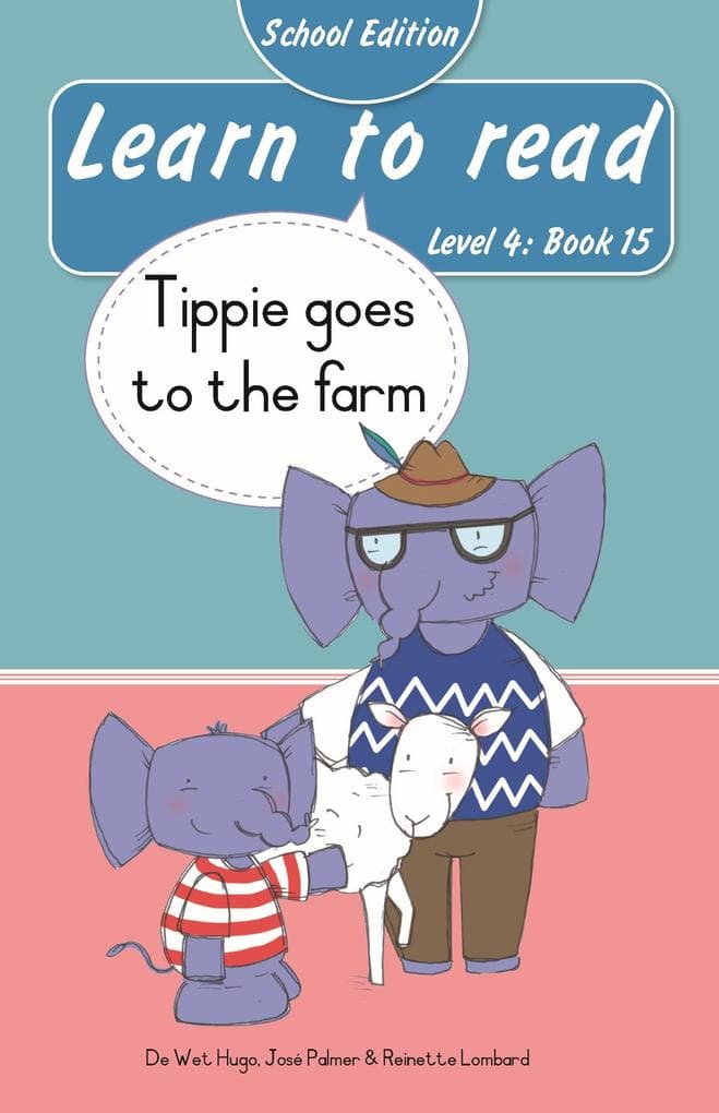 Learn to read (Level 4 Book 15): Tippie goes to the farm (School Edition)