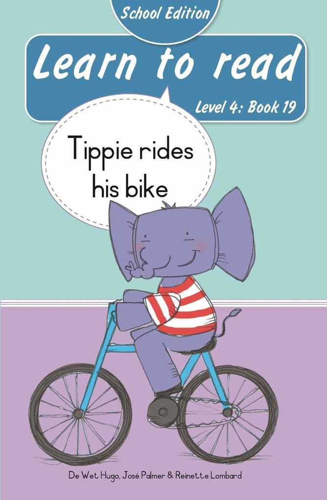 Learn to read (Level 4 Book 19): Tippie rides his bike (School Edition)