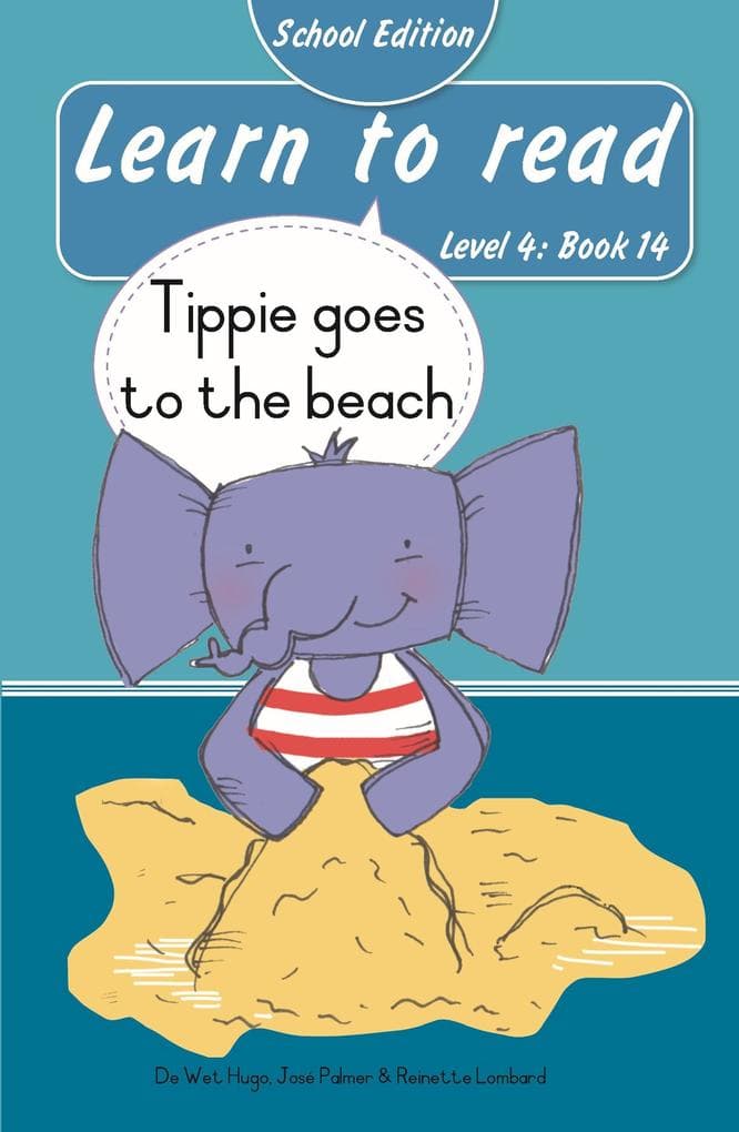 Learn to read (Level 4 Book 14): Tippie goes to the beach (School Edition)
