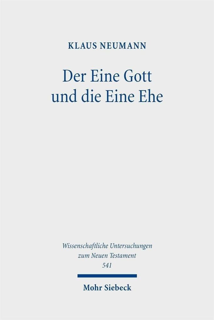 Der Eine Gott und die Eine Ehe