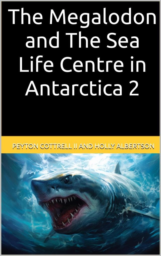 The Megalodon and The Sea Life Centre in Antarctica 2