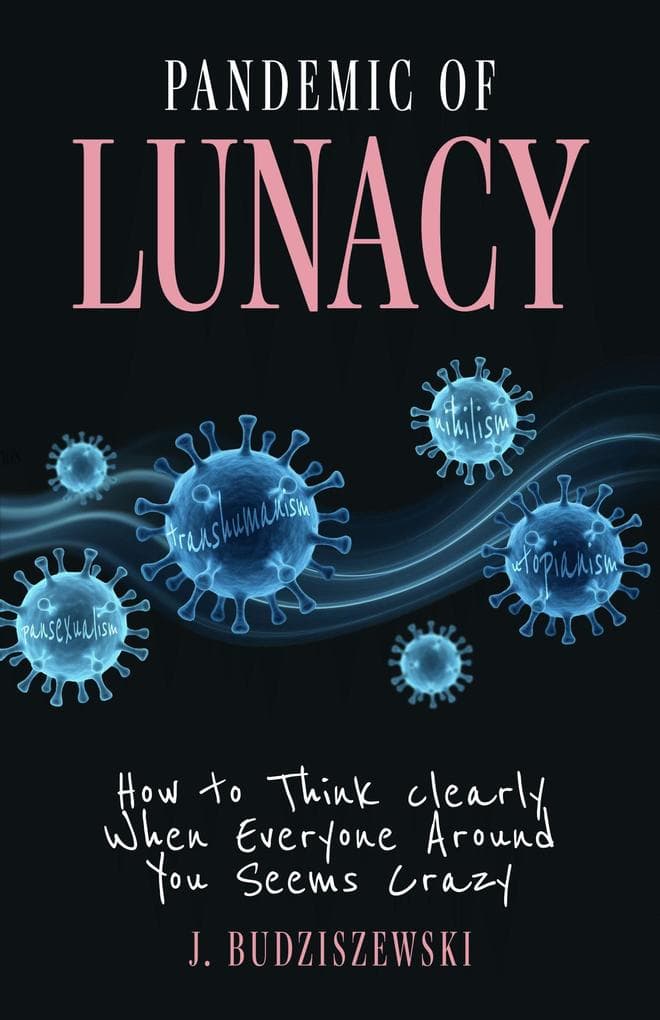 Pandemic of Lunacy