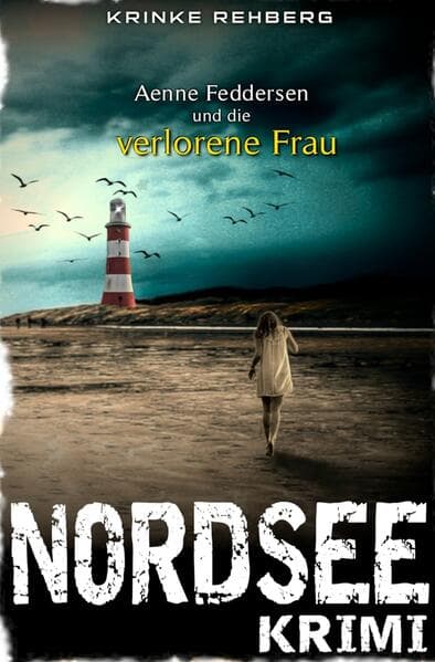 NORDSEEKRIMI - Aenne Feddersen und die verlorene Frau: Küstenkrimi