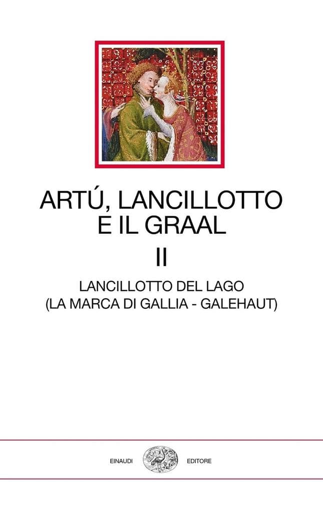 Lancillotto del Lago (La marca di Gallia - Galehaut)