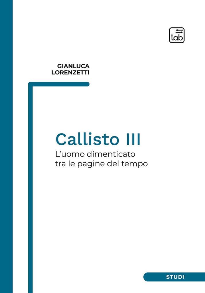 Callisto III. L'uomo dimenticato tra le pagine del tempo